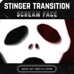 Stinger Transition with scream face for streaming horror games