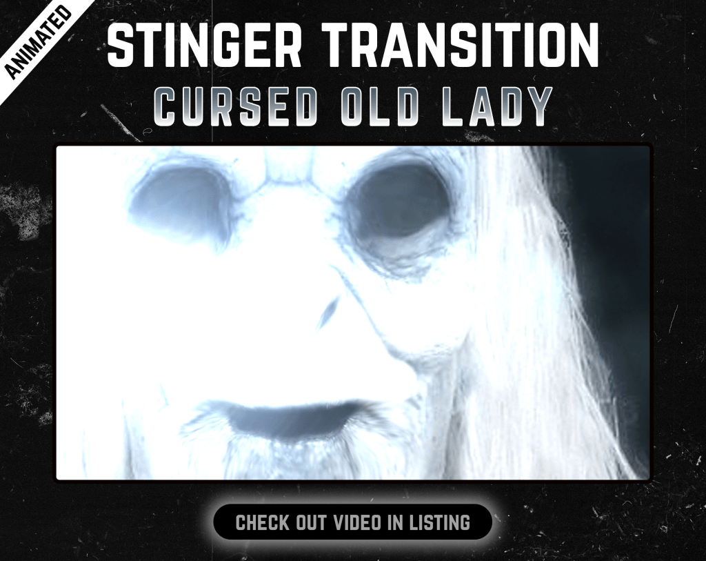 Stinger Transition with old lady for streaming horror games
