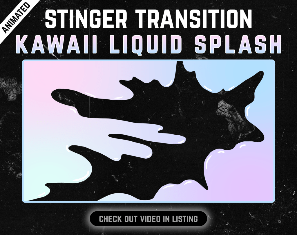Kawaii Liquid Stinger Transition for streaming