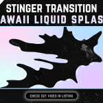 Kawaii Liquid Stinger Transition for streaming