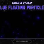 Twitch Overlays & Stream Decorations - Floating Particles in Blue Color